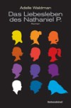 Buch/ Adelle Waldman: Das Liebeleben des Nathaniel P.